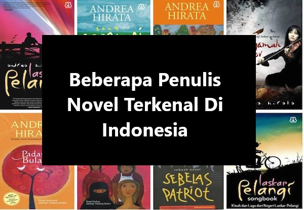 Beberapa Penulis Novel Terkenal Di Indonesia